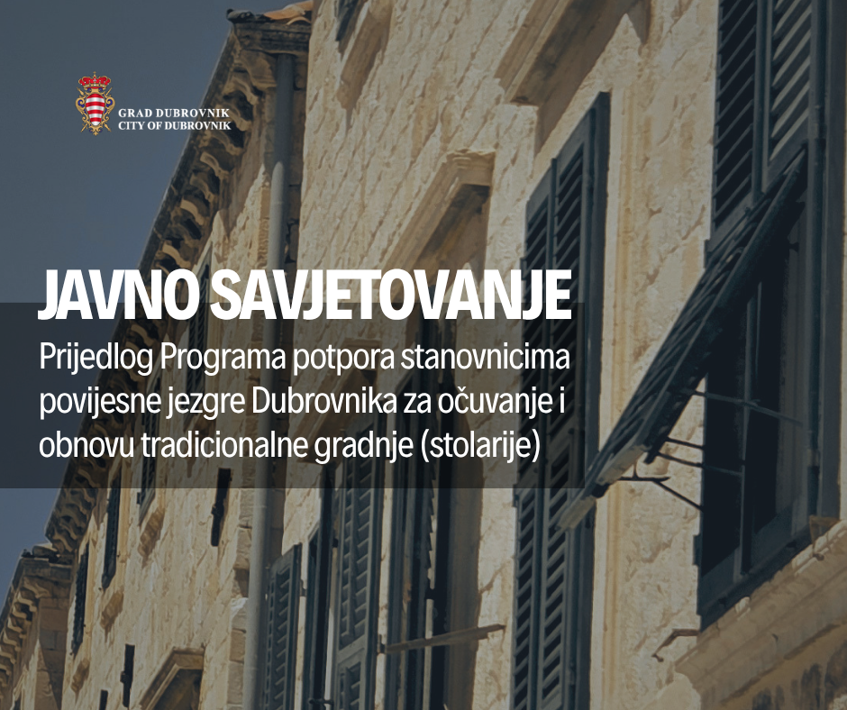 Prijedlog Programa potpora stanovnicima povijesne jezgre Dubrovnika za očuvanje i obnovu tradicionalne gradnje (stolarije)