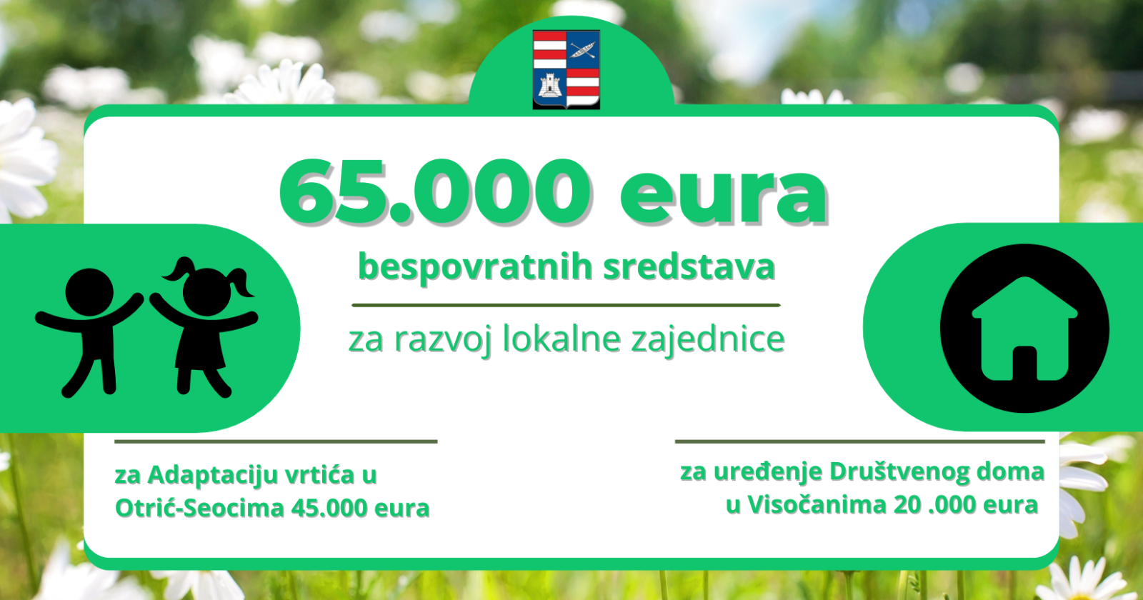 Osigurana bespovratna sredstva za vrtić u Otrić-Seocima i Društveni dom u Visočanima